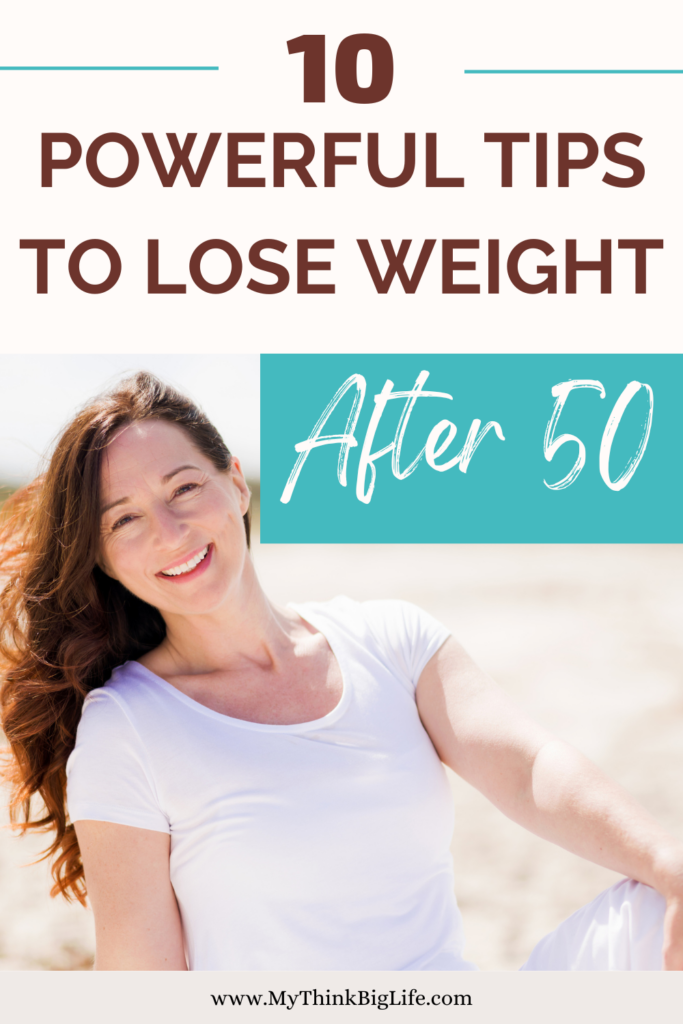 Picture of woman and the words: 10 powerful tips to lose weight after 50