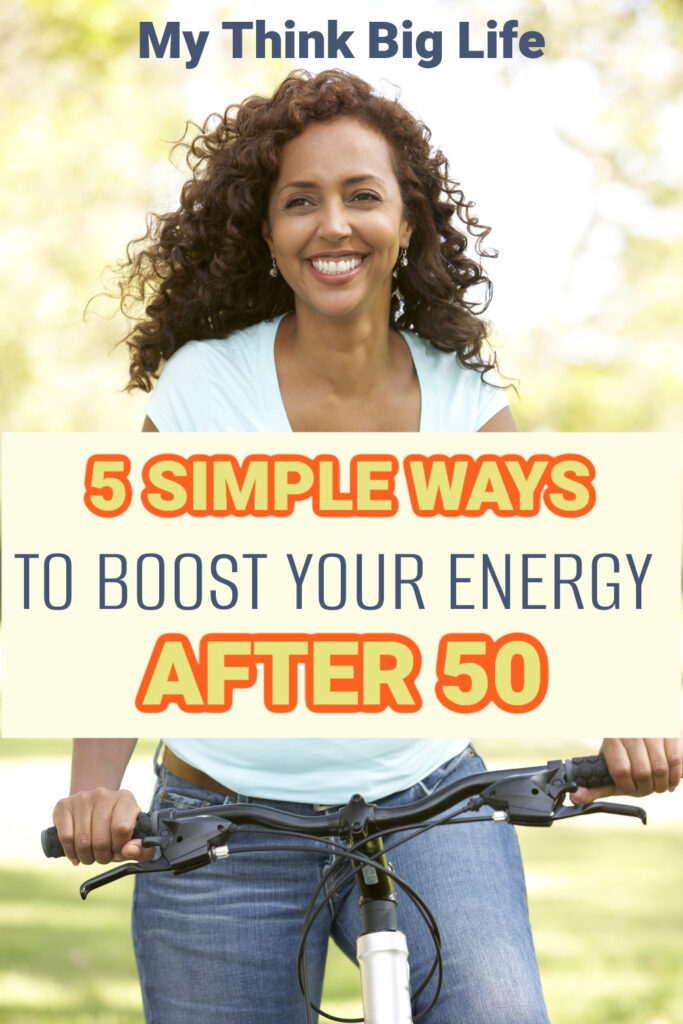 Picture of smiling woman on a bicycle with the words: 5 simple ways to boost your energy after 50