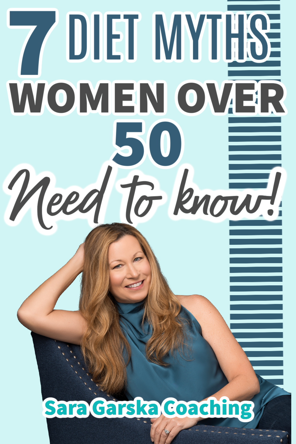 Picture of life coach Sara Garska with words: 7 diet myths women over 50 need to know