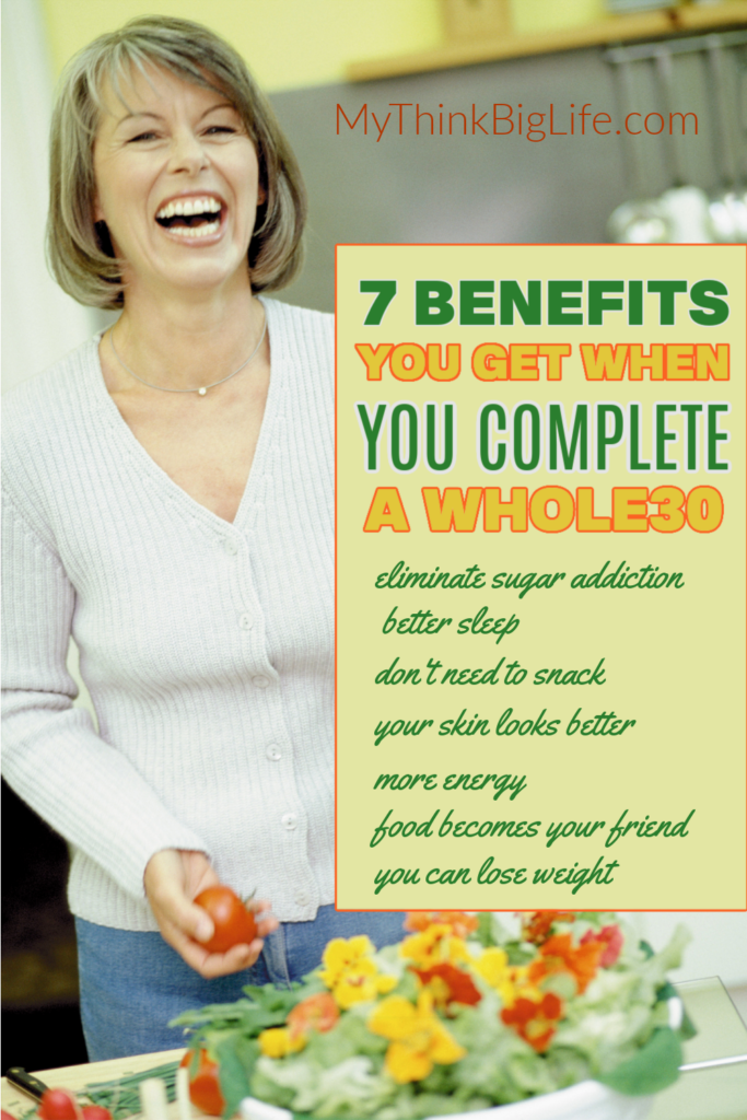 Picture of laughing woman fixing a salad with the words, 7 benefits you get when you complete a whole30