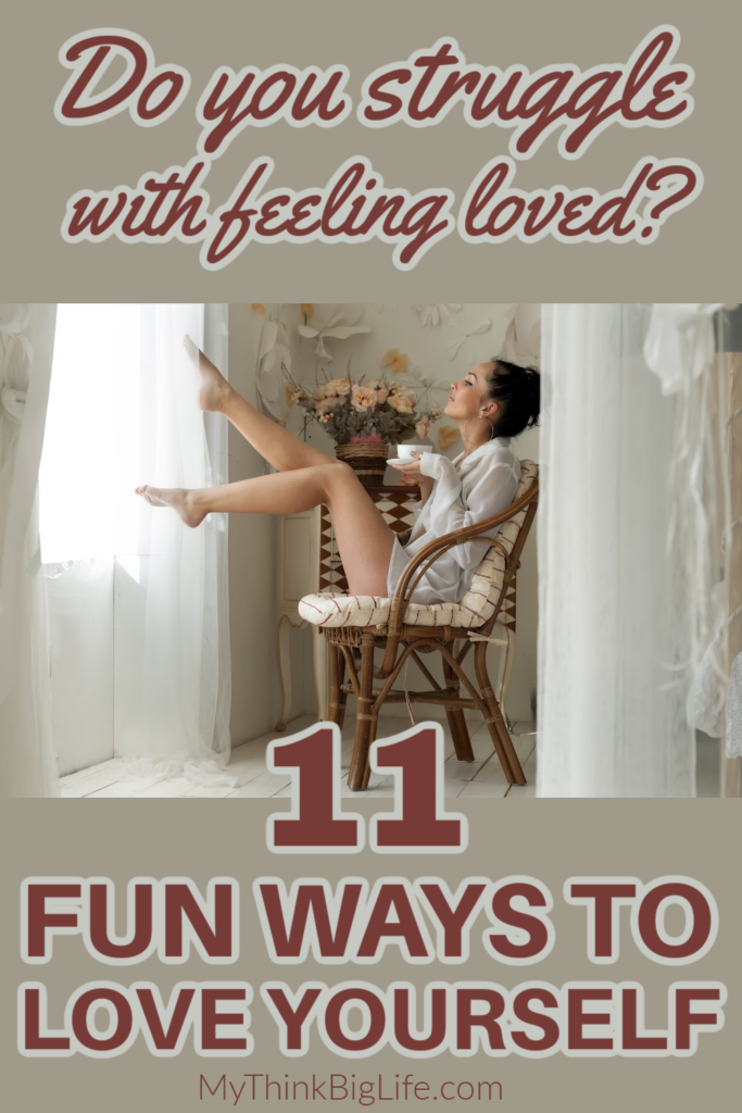 Picture of woman relaxing with cup of tea and the words: Do you struggle with feeling loved? 11 fun ways to love yourself