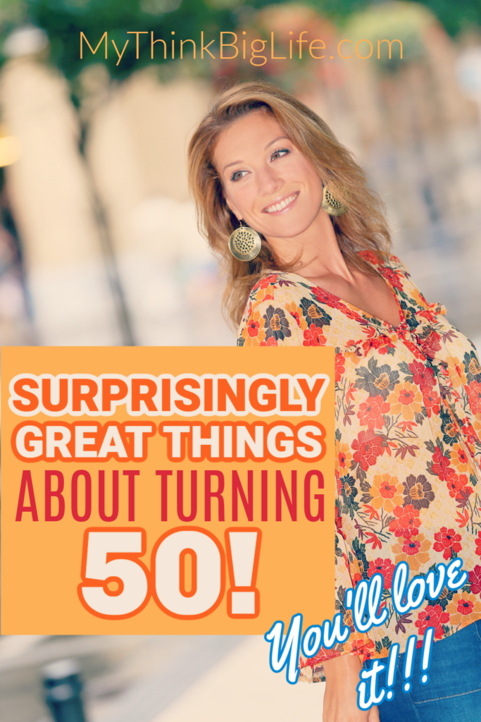 Picture of smiling woman with the words: surprisingly great things about turning 50!