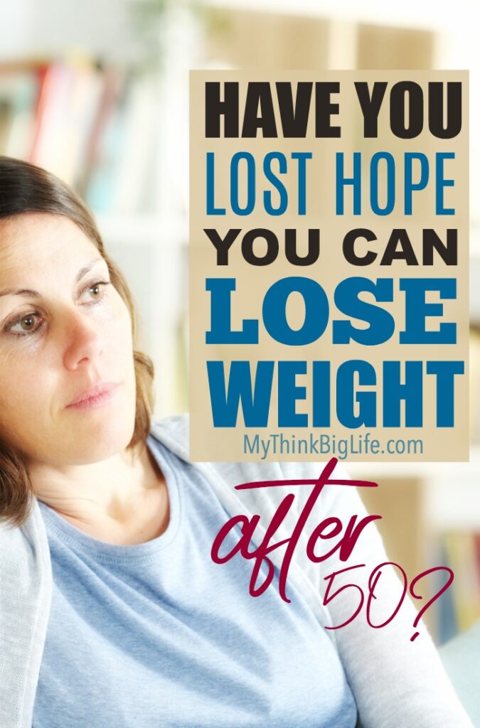 Have You lost hope you can lose weight after 50? I know I had by the time I turned 50. But I was wrong and now I want to give you hope that you can lose weight after 50!