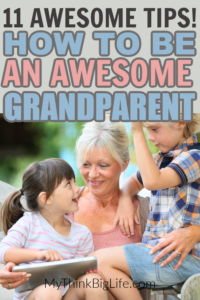 Do you want a fun and loving relationship with your grandchildren and their parents? Here is how to be an AWESOME grandparent and create an unforgettable bond with your grandchildren!