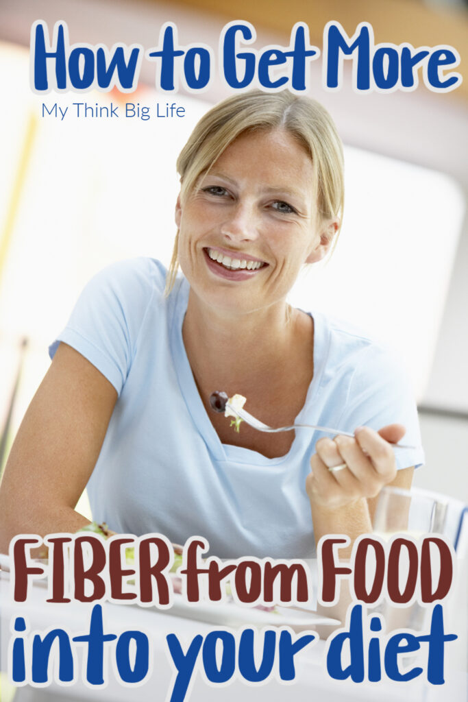 Picture of smiling woman holding fork with food and the words: how to get more fiber from food into your diet