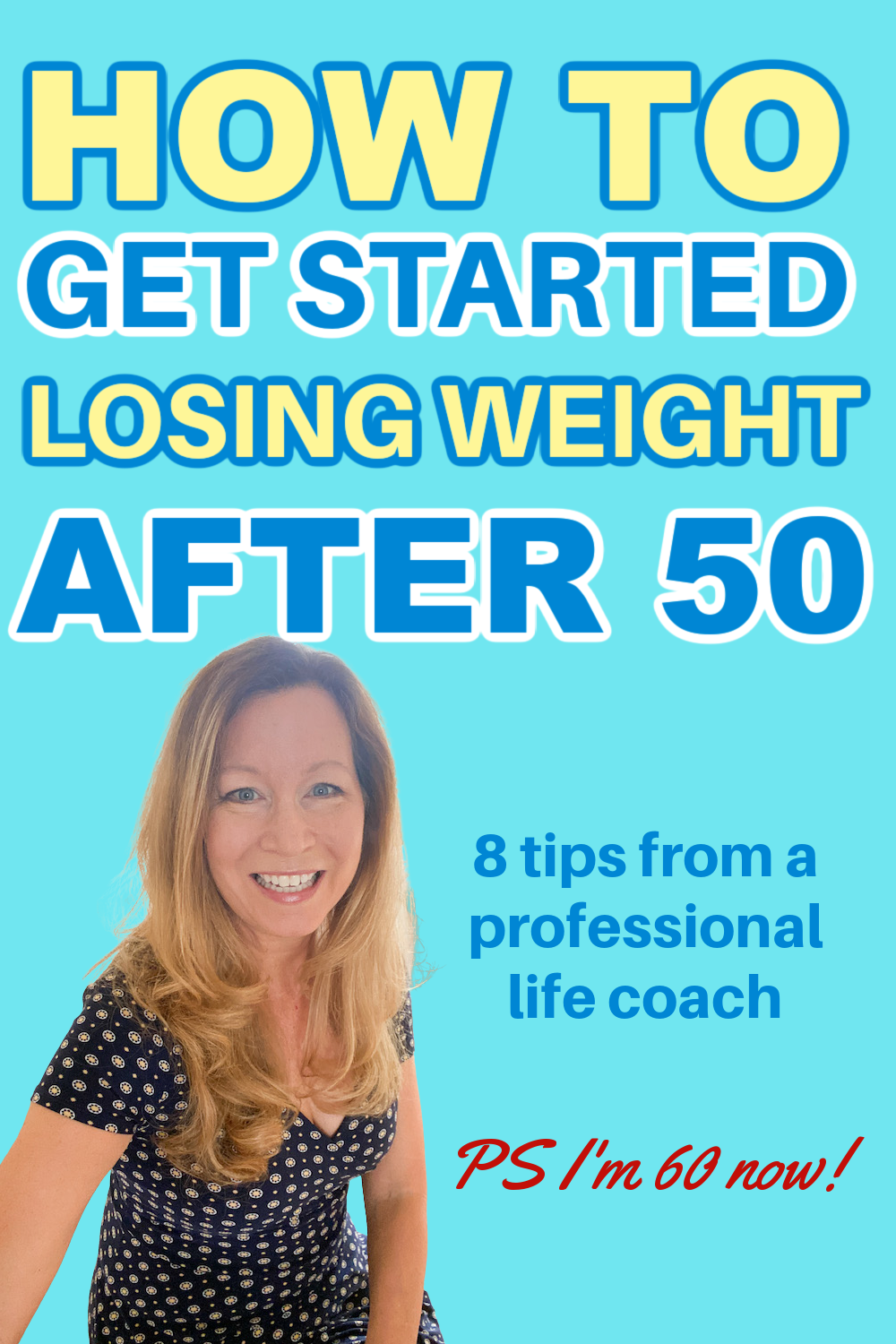 Picture of post author Sara with words: How to get started losing weight after 50