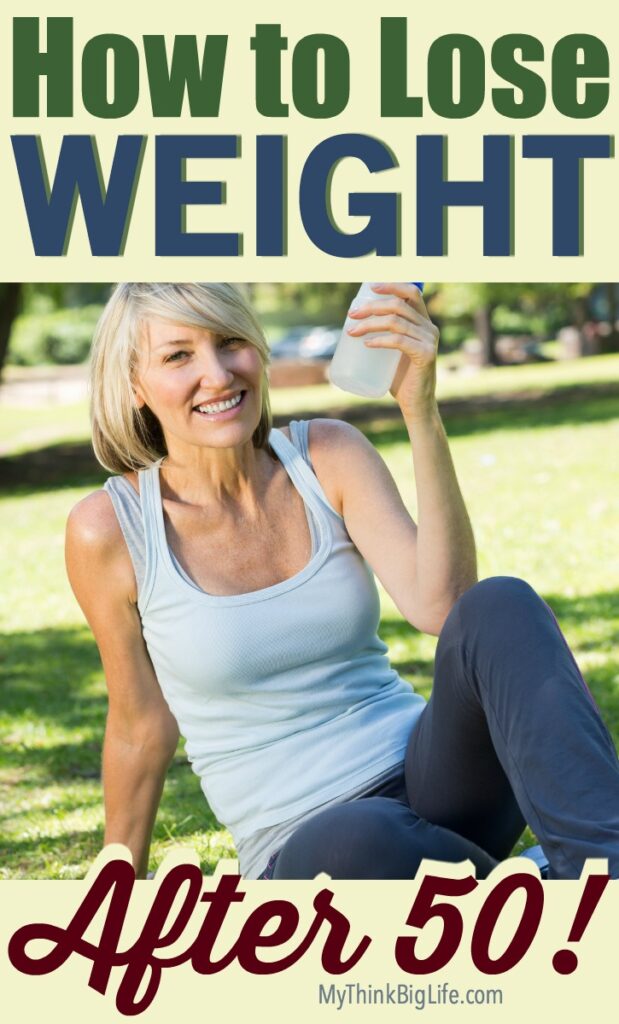 How to Lose Weight After 50 - My Think Big Life