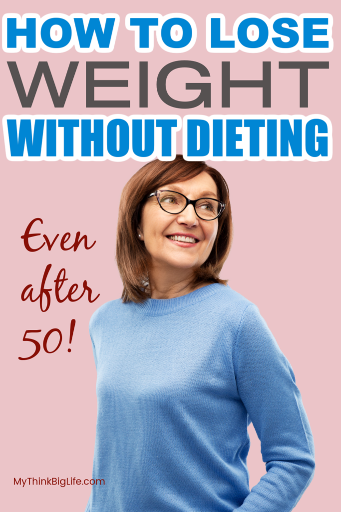 Pin for Pinterest. How to Lose weight without dieting. Picture of woman smiling.
