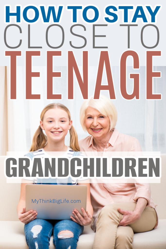 Picture of grandmother and granddaughter looking at a computer with words: How to Stay Close to Teenage Grandchildren