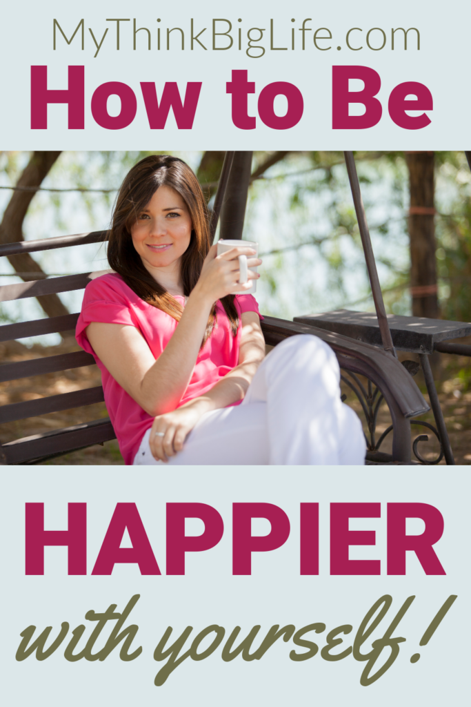 Picture of woman sitting on swing with the words: How to be happier with yourself