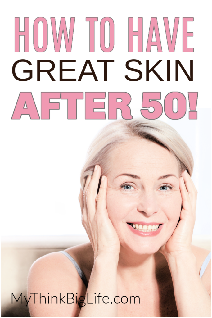 Picture of woman with the words: How to have great skin after 50