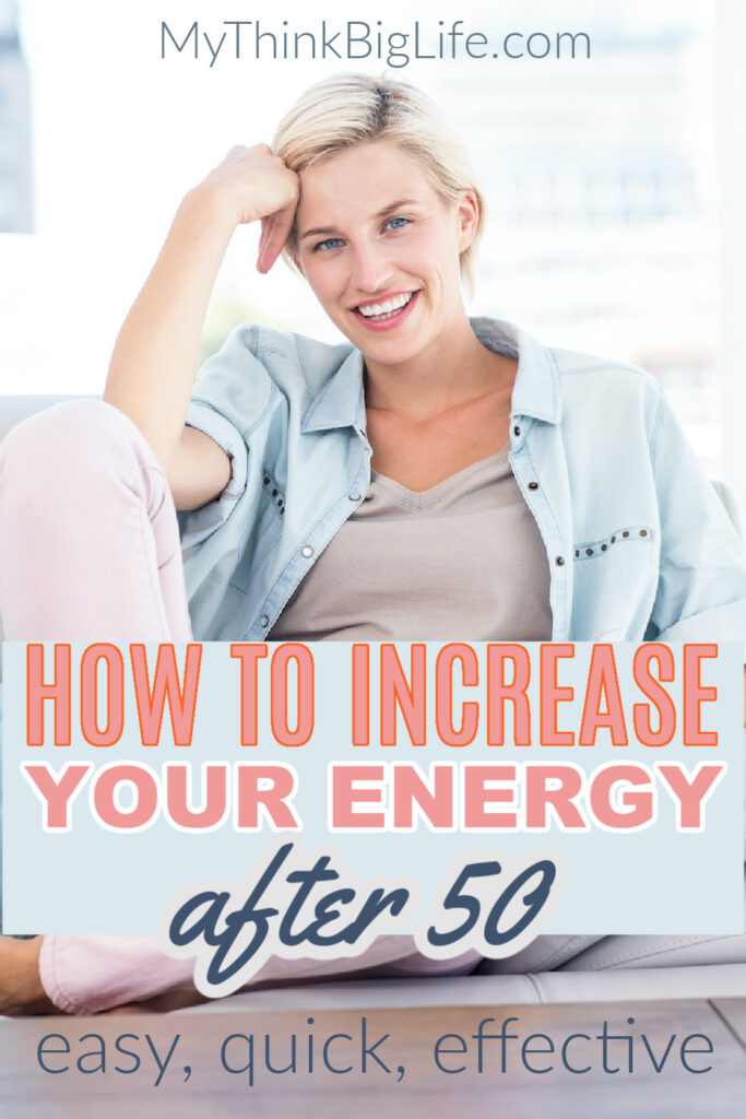 Picture of smiling woman sitting on floor with the words: how to increase your energy after 50