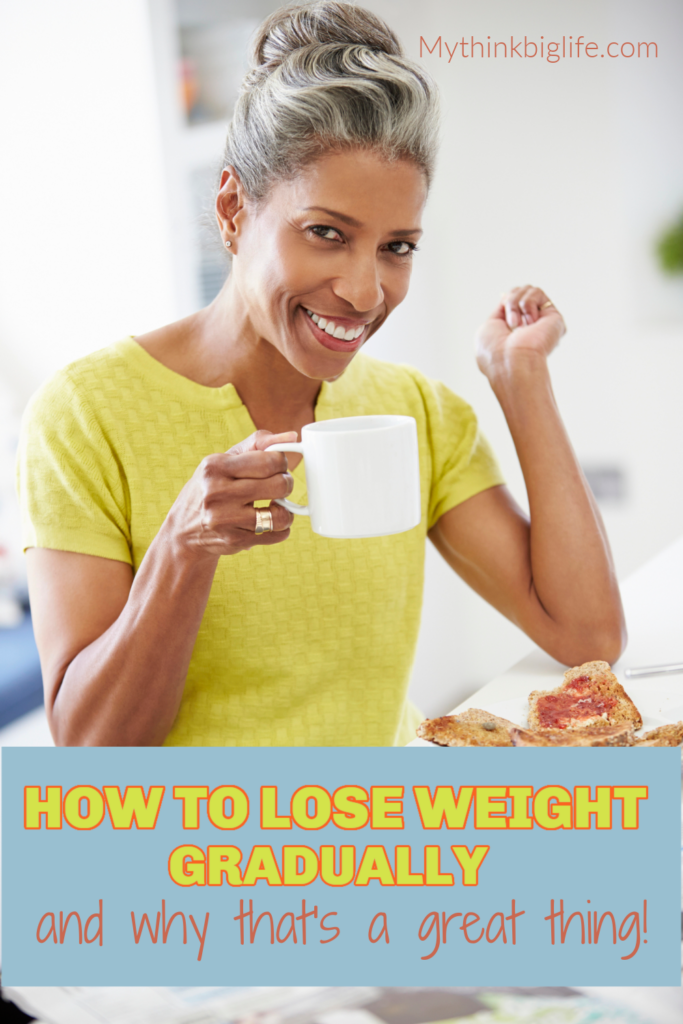 Picture of smiling woman with a cup in her hand with the words: How to lose weight gradually and why that's a great thing!