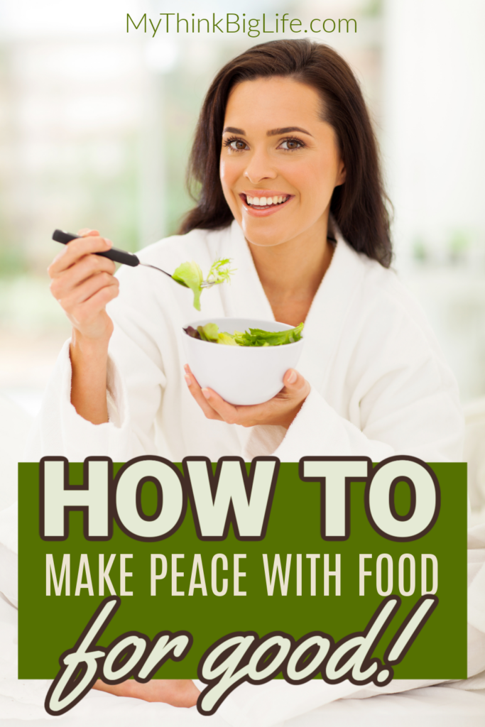 Picture of woman getting ready to take a bite of salad with the words: How to make peace with food for good