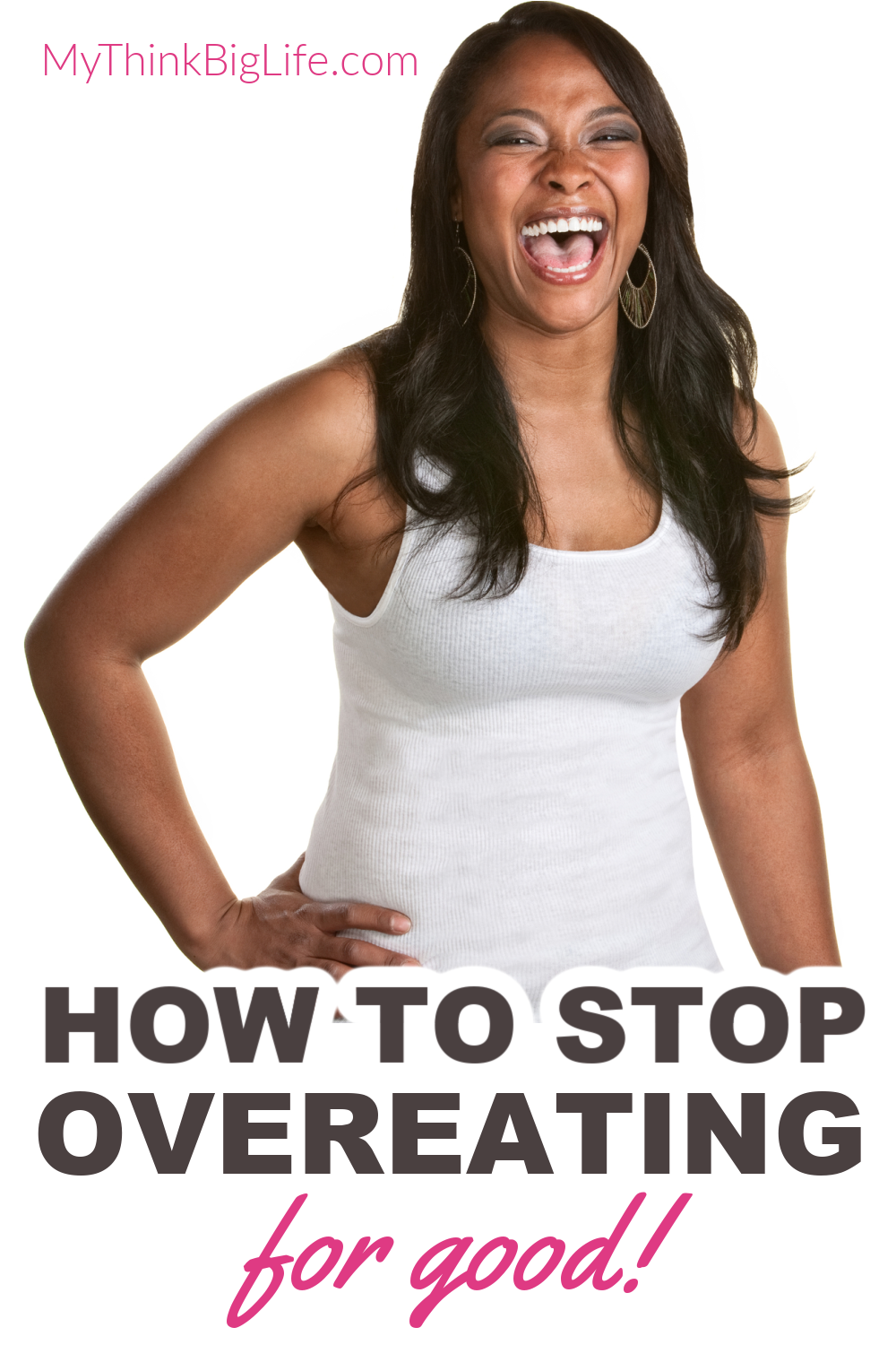 Picture of woman laughing with words: How to stop overeating for good.