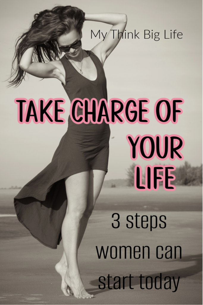 Picture of woman outside with the words: Take charge of your life. 3 steps women can take today