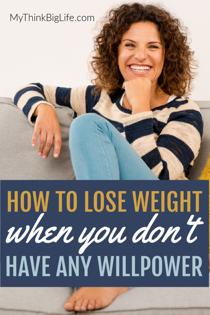 Picture of smiling woman with the words: How to lose weight when you don't have any willpower