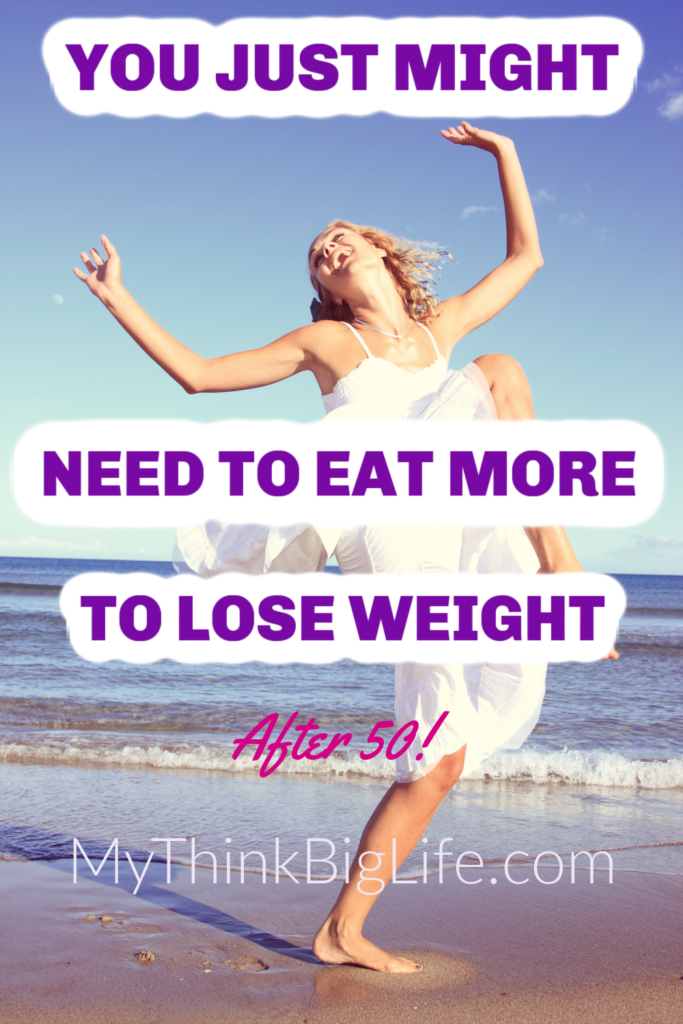 Picture of woman jumping on the beach with the words: you just might need to eat more to lose weight after 50